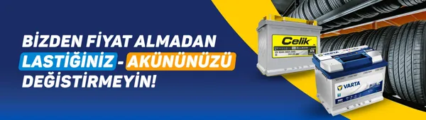 Duyuru görseli: Bizden fiyat almadan lastiğinizi ve akünüzü değiştirmeyin